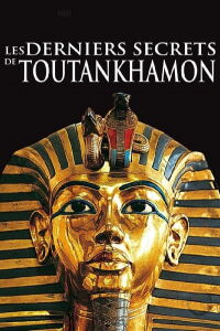Les derniers secrets de Toutankhamon (2009)