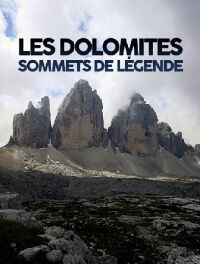 Les Dolomites, sommets de légende (2015)