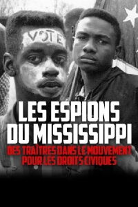 Les espions du Mississippi : Des traîtres dans le mouvement pour les droits civiques (2014)