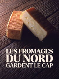 Les fromages du Nord gardent le cap (2023)