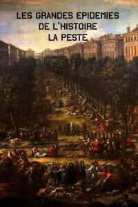Les grandes épidémies de l'histoire la peste (2012)