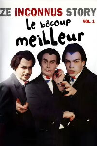 Les Inconnus - Ze Inconnus Story - Le Bôcoup meilleur (Vol. 1) (2001)