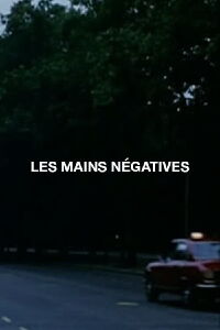 Les Mains négatives (1978)