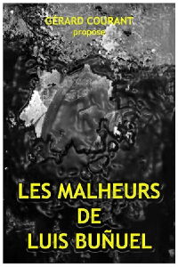 Les Malheurs de Luis Buñuel (2022)