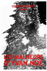 Les Malheurs d'Yvan Noé (2023)