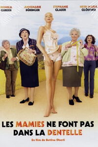 Les mamies ne font pas dans la dentelle (2006)