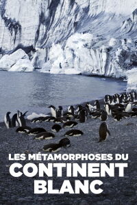 Les métamorphoses du continent blanc (2021)