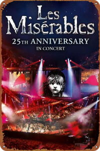Les Misérables in Concert - The 25th Anniversary (2010)