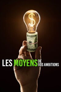 Les Moyens de vos ambitions (2022)