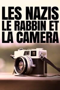 Les nazis, le rabbin et la caméra (2023)