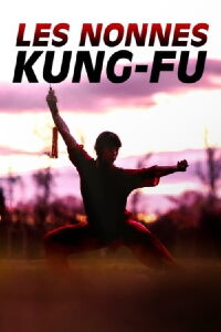 Les nonnes kung-fu : bouddhistes et féministes (2023)