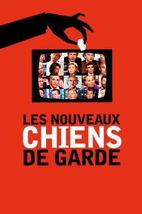 Les Nouveaux Chiens de garde (2012)