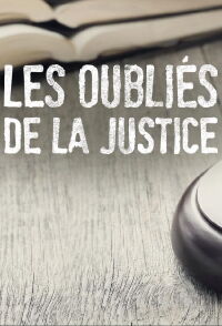 Les oubliés de la justice (2018)