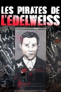 Les Pirates de lʼedelweiss - Une jeunesse contre Hitler (2023)
