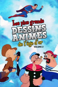 Les Plus Grands Dessins Animés de l'Âge D’Or Volume 2 (2024)