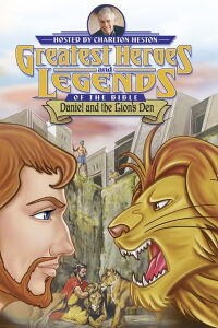 Les plus grands héros et récits de la bible : Daniel et la Fosse aux Lions (2003)
