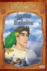 Les plus grands héros et récits de la bible : Jonas et la baleine (2003)
