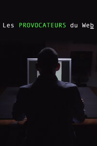Les provocateurs du Web (2016)
