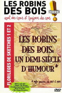 Les Robins des bois - sont des cons et toujours des cons - Florilèges de sketches 1 et 2 (2006)