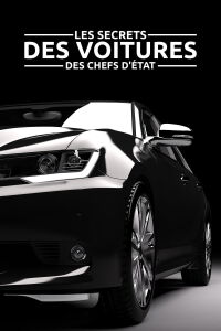 Les Secrets des voitures des chefs d'État (2017)