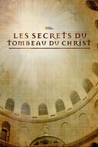 Les Secrets du tombeau du Christ (2017)