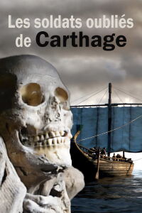 Les soldats oubliés de Carthage (2013)