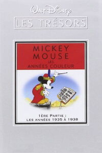 Les trésors Disney : Mickey Mouse, Les Années Couleur (1ère partie) - Les Années 1935 à 1938 (2001)