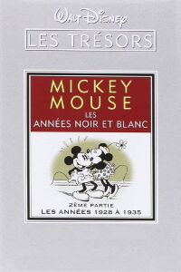 Les trésors Disney : Mickey Mouse, Les Années Noir et Blanc (2ème partie) - Les Années 1928 à 1935 (2004)
