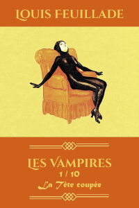 Les Vampires: Episode One - The Severed Head (1915)