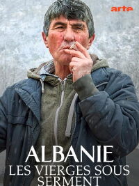 Les vierges sous serment - Une tradition ancestrale en Albanie (2023)