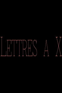 Letters to X (2018)