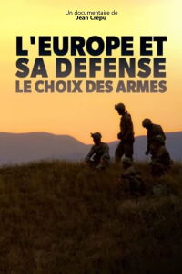 L'Europe et sa défense, le choix des armes (2020)