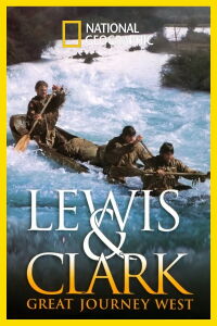 Lewis and Clark: Great Journey West (2002)