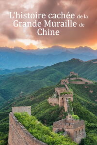 L'histoire cachée de la Grande Muraille de Chine (2014)