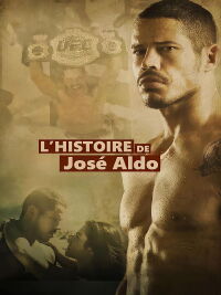 L'histoire de José Aldo (2016)