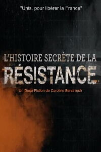 L'Histoire secrète de la Résistance (2021)