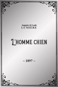 L’homme-chien (1897)