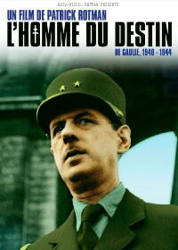 L'Homme du destin, De Gaulle 1940 - 1944 (2015)