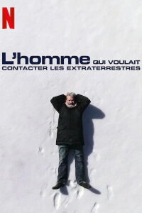 L'homme qui voulait contacter les extraterrestres (2020)