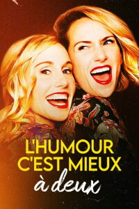 L'humour c'est mieux à deux (2022)