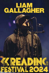 Liam Gallagher: Reading and Leeds Festival 2024 (2024)