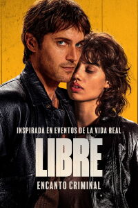 Libre: encanto criminal (2024)