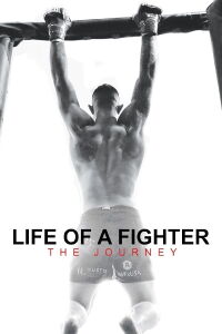 Life of a Fighter: The Journey (2021)