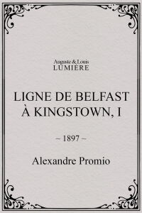 Ligne de Belfast à Kingstown, I (1897)