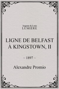 Ligne de Belfast à Kingstown, II (1897)