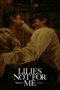 Lilies Not for Me (2025)