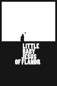 Little Baby Jesus of Flandr (2010)