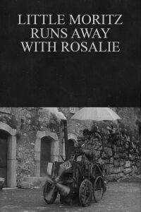 Little Moritz Runs Away With Rosalie (1911)