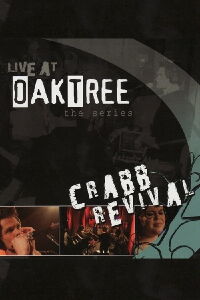 Live at Oak Tree - Crabb Revival (2009)