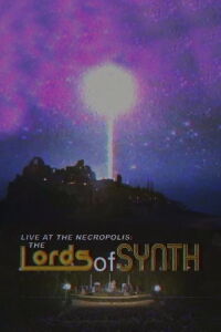 Live at the Necropolis: The Lords of Synth (2016)